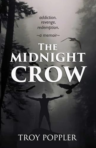 The Midnight Crow: Addiction. Revenge. Redemption. A Memoir (Paperback)