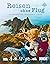 Reisen ohne Flug - 30 einzigartige Trips durch Europa