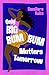 Only Big Bumbum Matters Tomorrow: The bold, funny and insightful novel from the bestselling author of NEARLY ALL THE MEN IN LAGOS ARE MAD