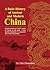 A Basic History of Ancient and Modern China: Understanding 5,000 years of history in one book - from ancient dynasties to a peaceful rise in the 21st century