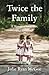 Twice the Family: A Memoir ...