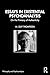 Essays in Existential Psychoanalysis: On the Primacy of Authenticity (Philosophy and Psychoanalysis)