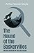 The Hound of the Baskervilles: Another Adventure of Sherlock Holmes