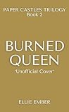 Book cover for Burned Queen (Paper Castles Trilogy Book 2)