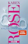 Kaltblütige Lügen