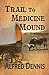 Trail to Medicine Mound