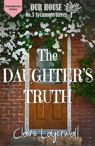 The Daughter's Truth (Our House on Sycamore Street)