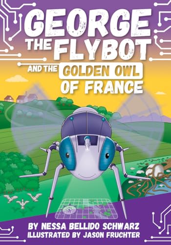 George the Flybot and the Golden Owl of France (Paperback)