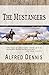 The Mustangers by Alfred Dennis