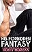 His Forbidden Fantasy: [A s...