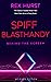 Spiff Blasthandy: Behind the Screen (Wounded Galaxy Series)