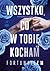 Wszystko, co w tobie kocham