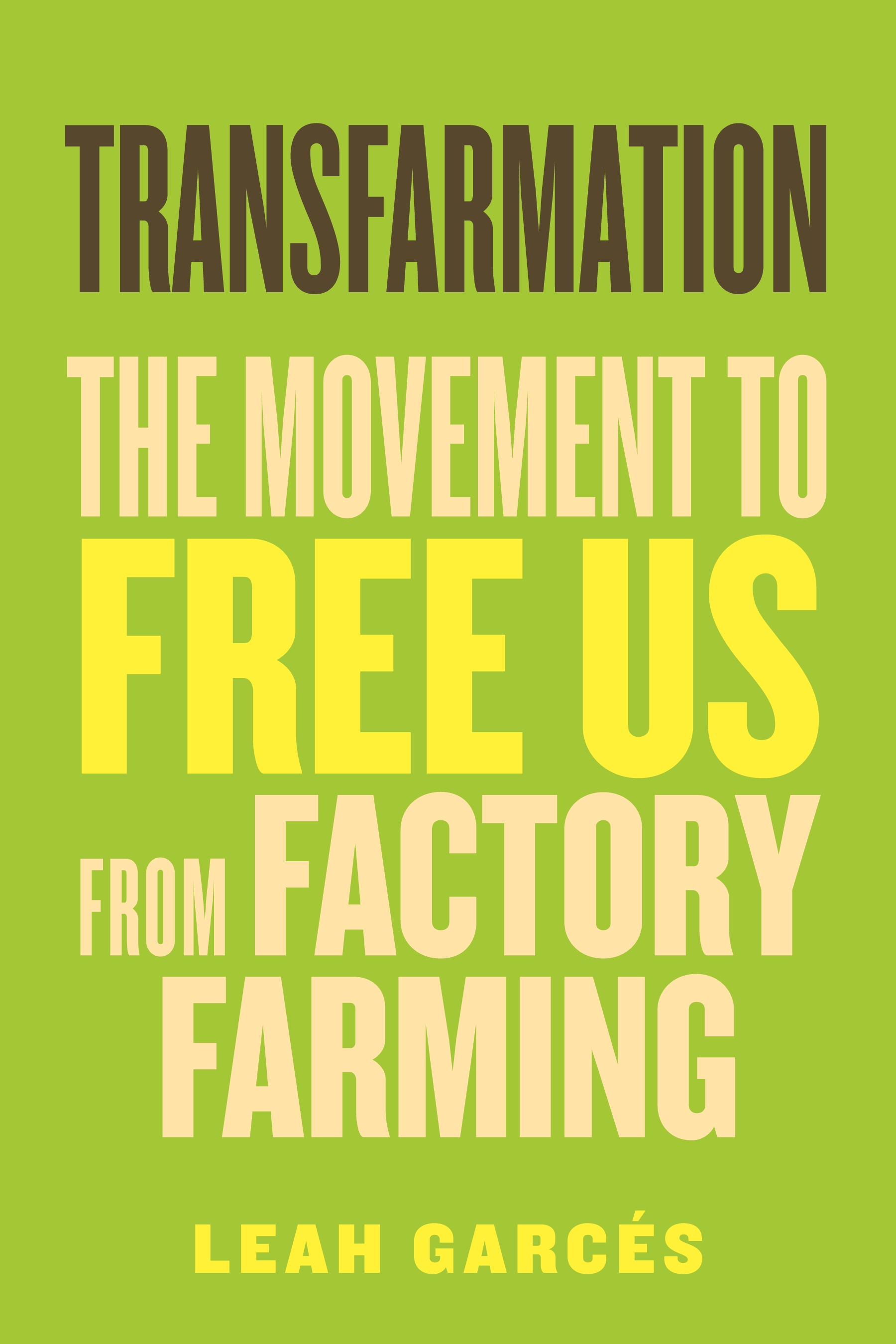 Transfarmation: The Movement to Free Us from Factory Farming (Hardcover)