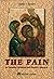 The Pain: An Orthodox Scriptural and Patristic Approach
