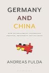 Germany and China: How Entanglement Undermines Freedom, Prosperity and Security
