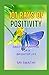 101 Rays of Positivity: Daily Inspiration for a Brighter Life