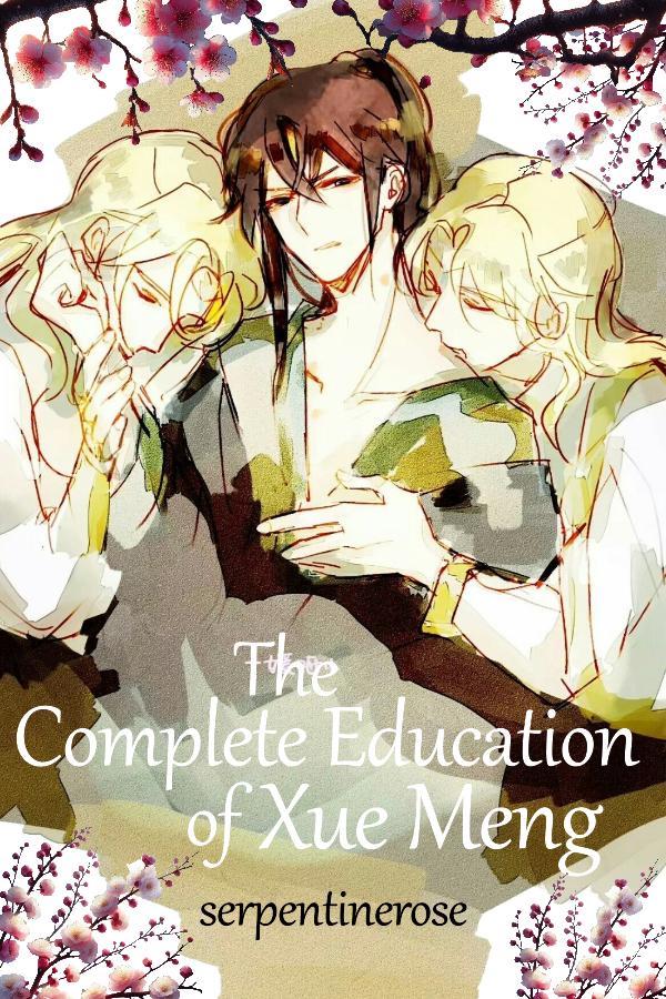 The Complete Education of Xue Meng