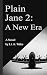 Plain Jane 2: A New Era
