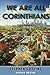 We Are All Corinthians: Rev...