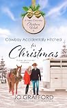 Cowboy Accidentally Hitched for Christmas (A Very Country Christmas Wish #9)