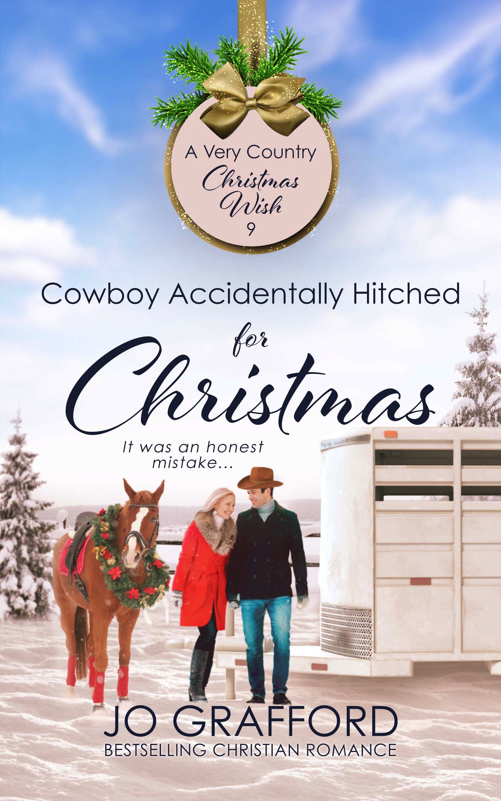 Cowboy Accidentally Hitched for Christmas (A Very Country Christmas Wish #9)