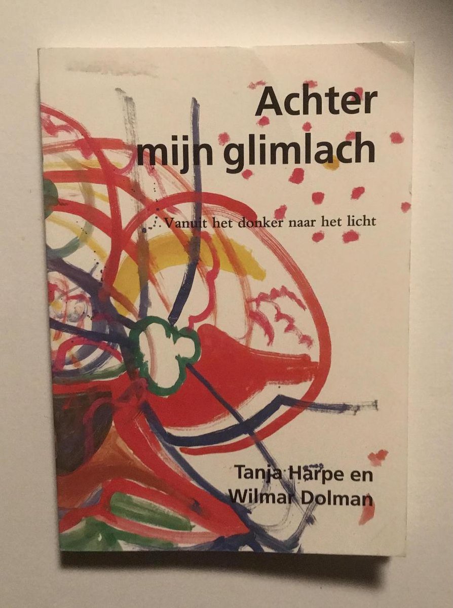 Achter mijn glimlach: vanuit het donker naar het licht (Paperback)