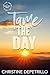 Tame the Day (A Hartley's Nest Romance Book 2)