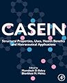 Casein: Structural Properties, Uses, Health Benefits and Nutraceutical Applications