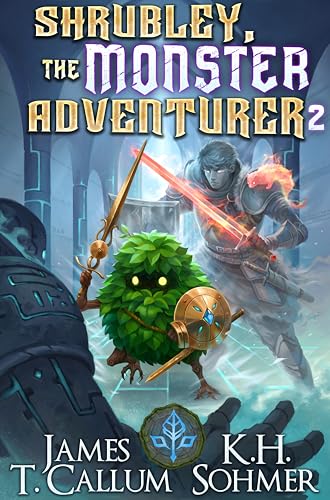 Shrubley, the Monster Adventurer 2: A LitRPG Adventure (Kindle Edition)