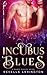 Incubus Blues: A Paranormal...