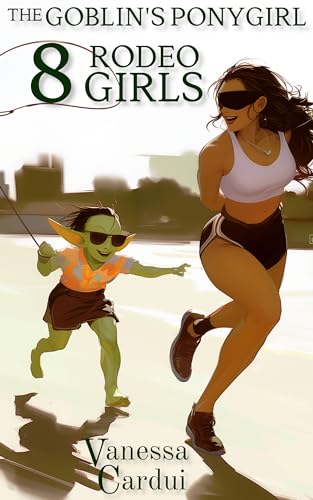 Rodeo Girls (The Goblin's Ponygirl Book 8)
