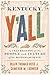 Kentucky, Y'all by Blair Thomas Hess