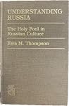 Understanding Russia: The Holy Fool In Russian Culture