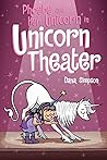 Phoebe and Her Unicorn in Unicorn Theater by Dana Simpson