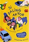 Si Paling Aktor by Adhitya Mulya