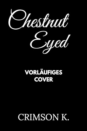 Chestnut Eyed: Ein Boys Love Roman (German Edition)