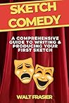 Sketch Comedy: A ...