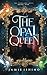 The Opal Queen (The Undrawn Maps)