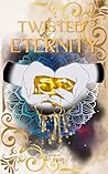 Twisted Eternity: Book Three of the Crystal Fae
