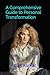 A Comprehensive Guide to Personal Transformation by Mr. C. P. Kumar