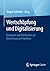 Wertschöpfung und Digitalisierung: Konzepte und Methoden zur Umsetzung in Projekten (German Edition)