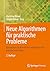 Neue Algorithmen für praktische Probleme: Variationen zu Künstlicher Intelligenz und Künstlichem Leben (German Edition)
