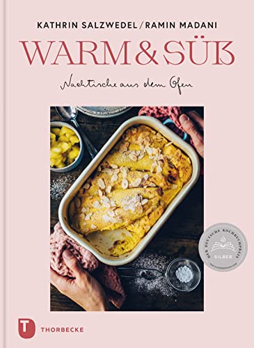 Warm und süß - Nachtische aus dem Ofen (Hardcover)