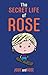 The Secret Life of Rose