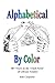 Alphabetical By Color: 40+ ...