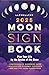 Llewellyn's 2025 Moon Sign Book: Plan Your Life by the Cycles of the Moon (Llewellyn's 2025 Calendars, Almanacs & Datebooks, 9)