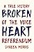 Broken Heart: A True Histor...