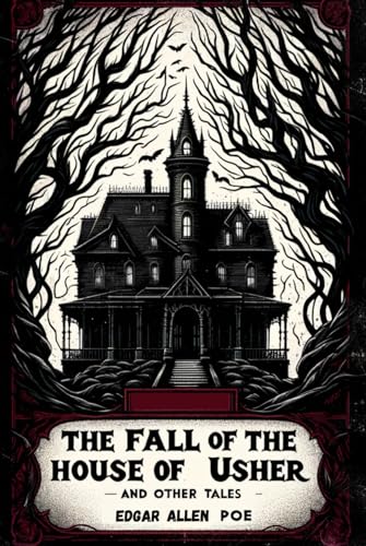 The Fall of the House of Usher and Other Tales