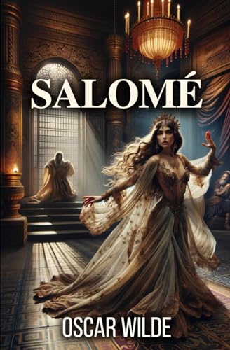 Salomé: A Tragedy in One Act
