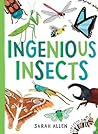 Ingenious Insects by Sarah    Allen